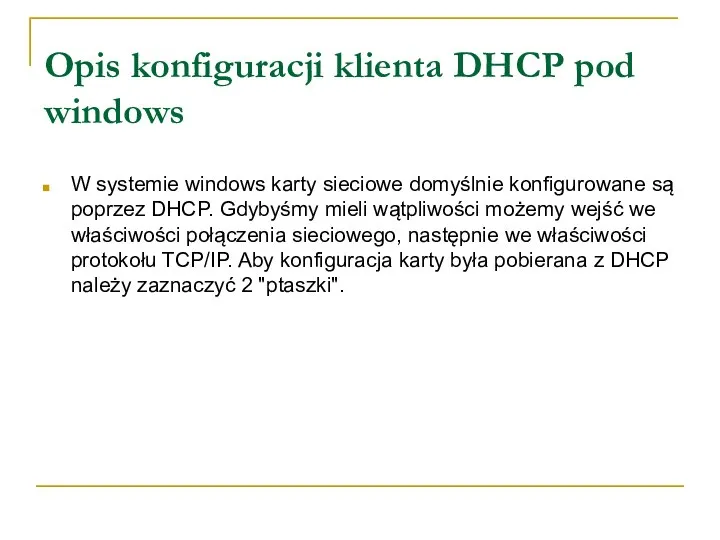 Opis konfiguracji klienta DHCP pod windows W systemie windows karty sieciowe