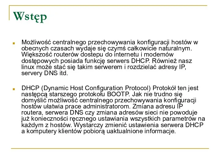 Wstęp Możliwość centralnego przechowywania konfiguracji hostów w obecnych czasach wydaje się