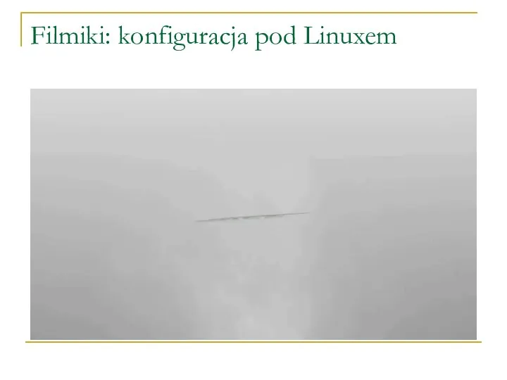 Filmiki: konfiguracja pod Linuxem