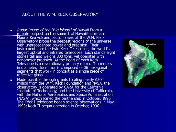 ABOUT THE W.M. KECK OBSERVATORY Radar image of the "Big Island"