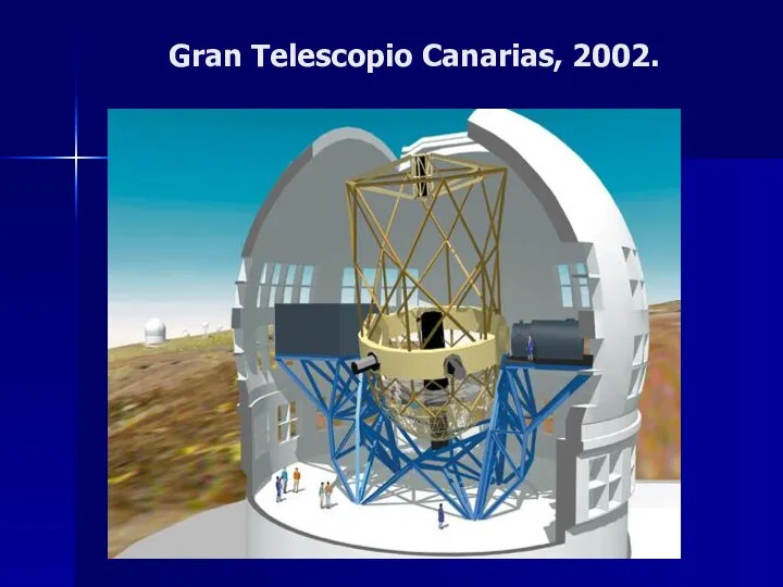 Gran Telescopio Canarias, 2002.