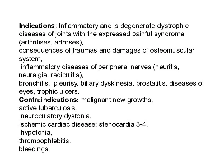 . Indications: Inflammatory and is degenerate-dystrophic diseases of joints with the