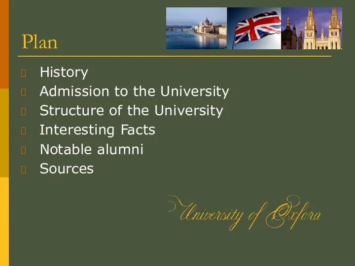Plan History Admission to the University Structure of the University Interesting Facts Notable alumni Sources