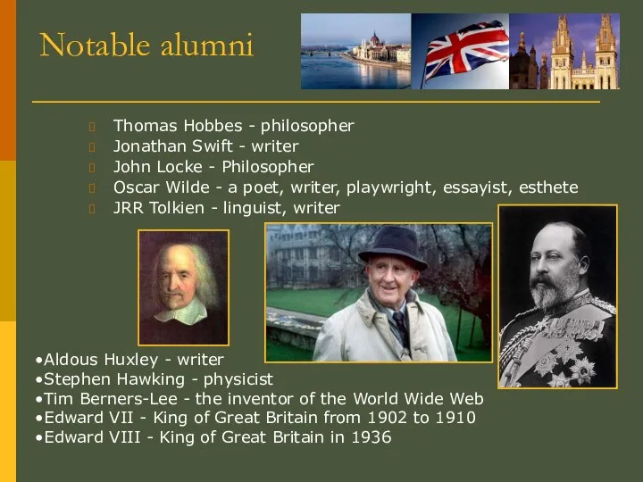 Notable alumni Thomas Hobbes - philosopher Jonathan Swift - writer John
