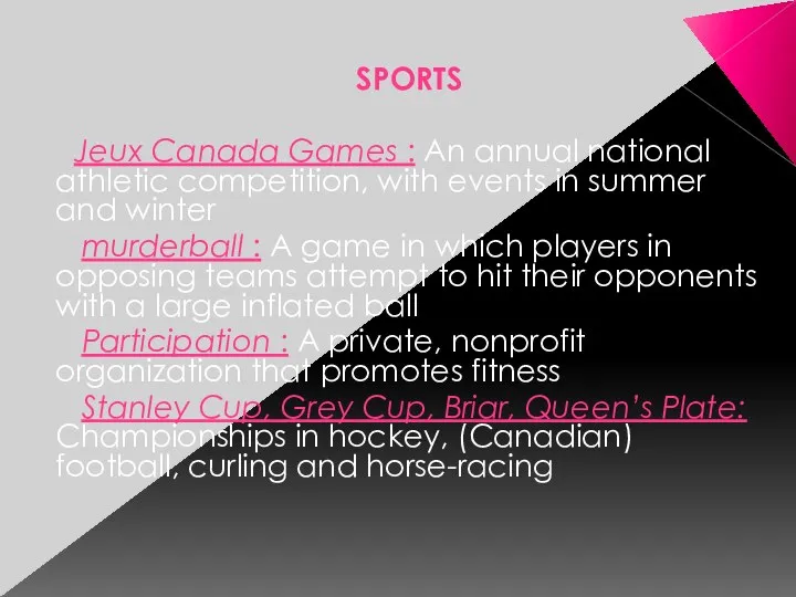 SPORTS Jeux Canada Games : An annual national athletic competition, with