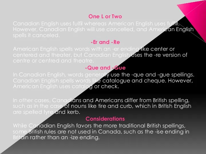 One L or Two Canadian English uses fulfil whereas American English