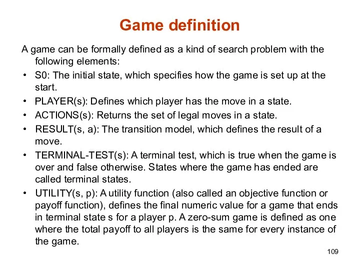 Game definition A game can be formally defined as a kind