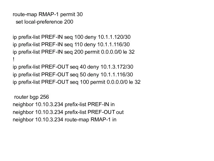 route-map RMAP-1 permit 30 set local-preference 200 ip prefix-list PREF-IN seq