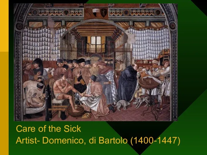 Care of the Sick Artist- Domenico, di Bartolo (1400-1447)