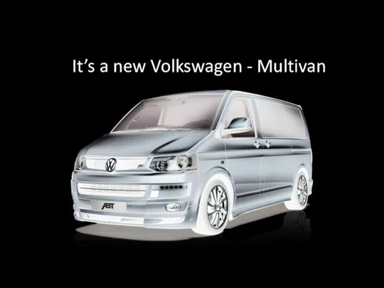 It’s a new Volkswagen - Multivan
