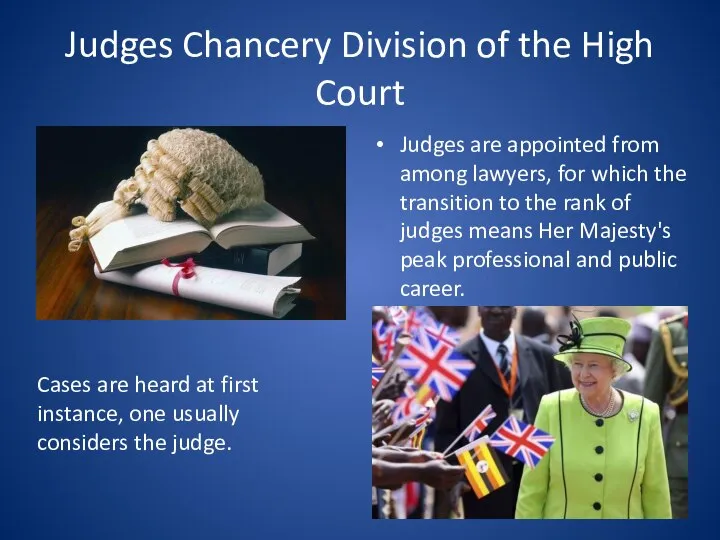 Judges Chancery Division of the High Court Judges are appointed from