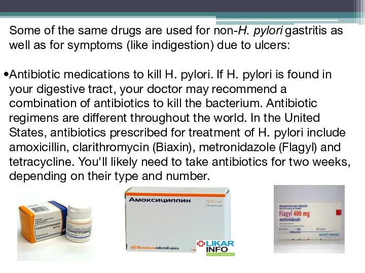 Some of the same drugs are used for non-H. pylori gastritis