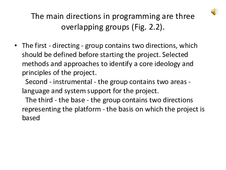 The main directions in programming are three overlapping groups (Fig. 2.2).