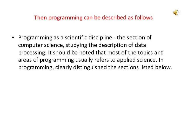 Then programming can be described as follows Programming as a scientific