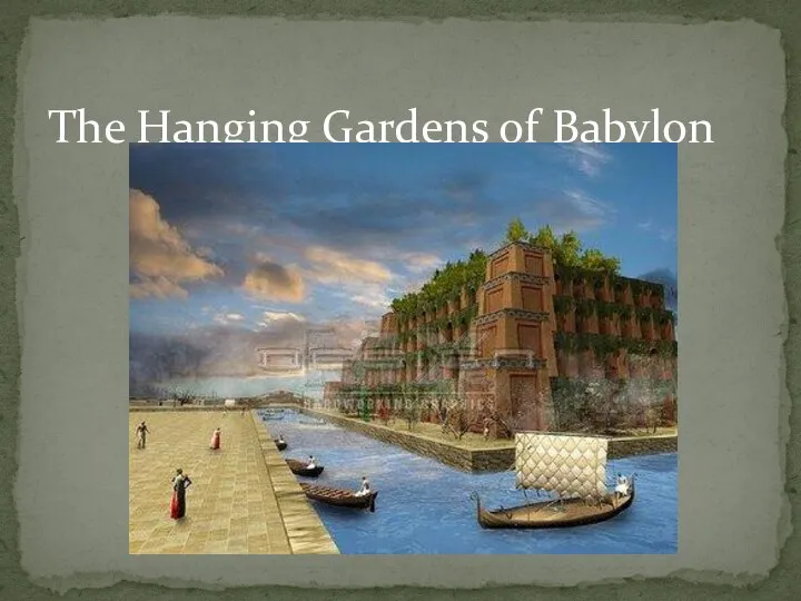 The Hanging Gardens of Babylon