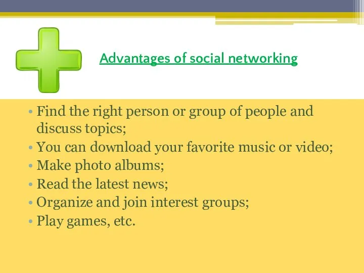 Advantages of social networking Find the right person or group of