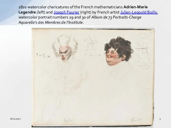 16.10.2012 1820 watercolor charicatures of the French mathematicians Adrien-Marie Legendre (left)