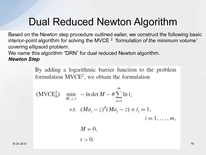 Dual Reduced Newton Algorithm 10.03.2012 Based on the Newton step procedure