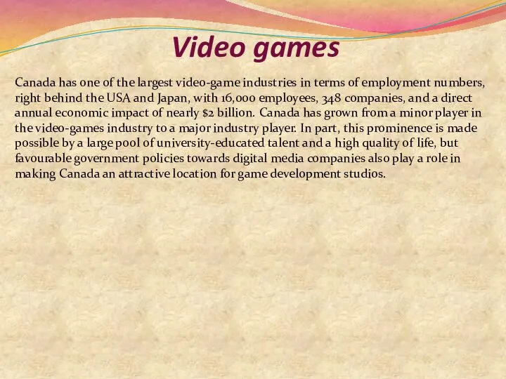 Video games Canada has one of the largest video-game industries in