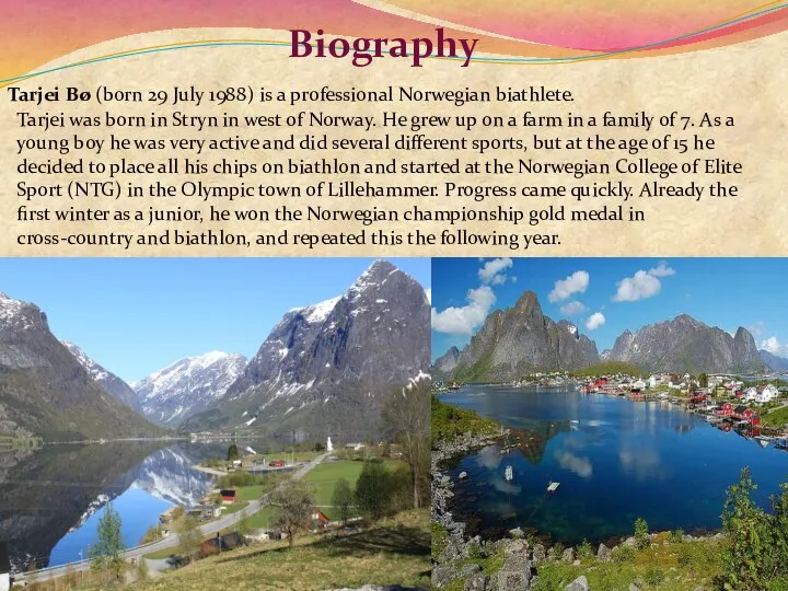 Biography Tarjei Bø (born 29 July 1988) is a professional Norwegian