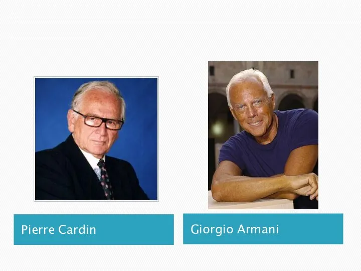 Pierre Cardin Giorgio Armani