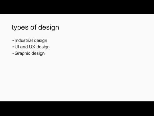 types of design Industrial design UI and UX design Graphic design
