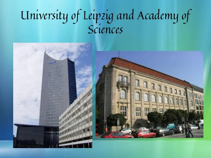 University of Leipzig and Academy of Sciences