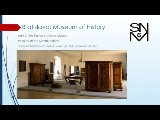 Bratislava: Museum of History part of the Slovak National Museum; treasury