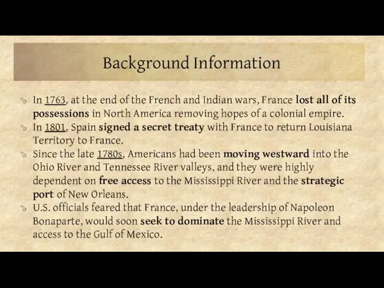 Background Information In 1763, at the end of the French and