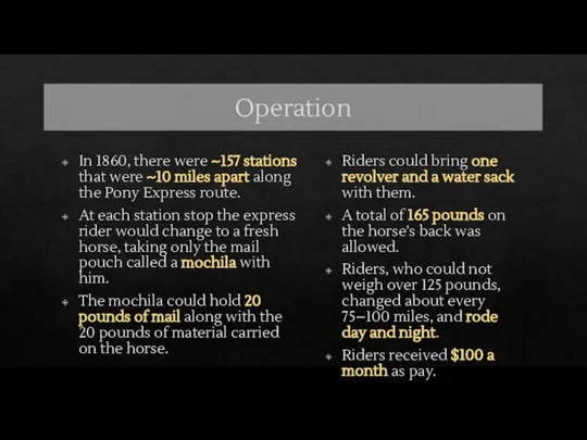 Operation In 1860, there were ~157 stations that were ~10 miles
