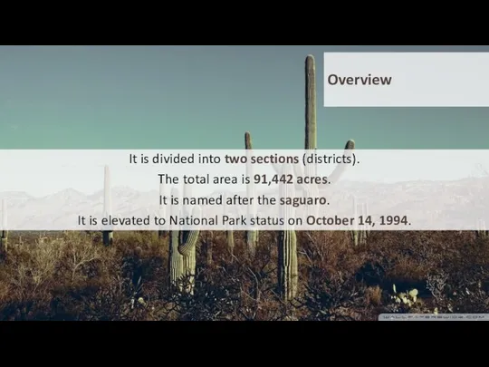 Overview It is divided into two sections (districts). The total area