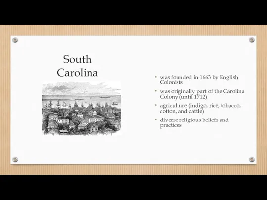 South Carolina was founded in 1663 by English Colonists was originally