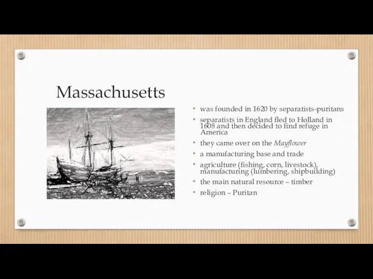 Massachusetts was founded in 1620 by separatists-puritans separatists in England fled