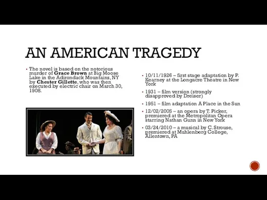 AN AMERICAN TRAGEDY The novel is based on the notorious murder