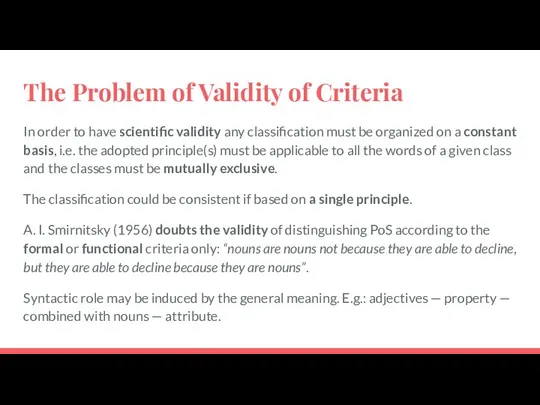 The Problem of Validity of Criteria In order to have scientific