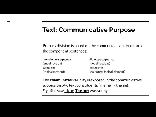 Text: Communicative Purpose Primary division is based on the communicative direction