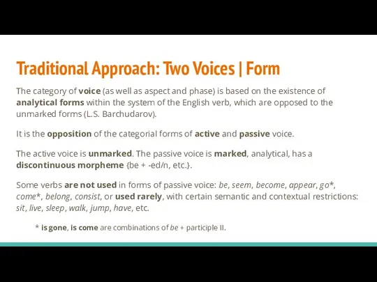 Traditional Approach: Two Voices | Form The category of voice (as