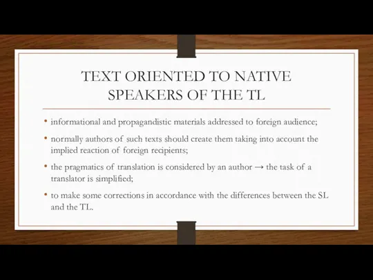 TEXT ORIENTED TO NATIVE SPEAKERS OF THE TL informational and propagandistic