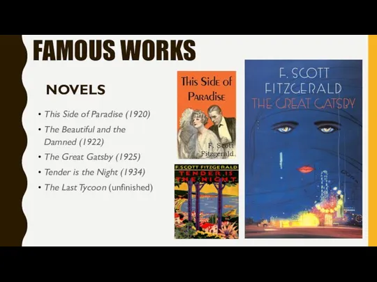 Famous Works Novels This Side of Paradise (1920) The Beautiful and
