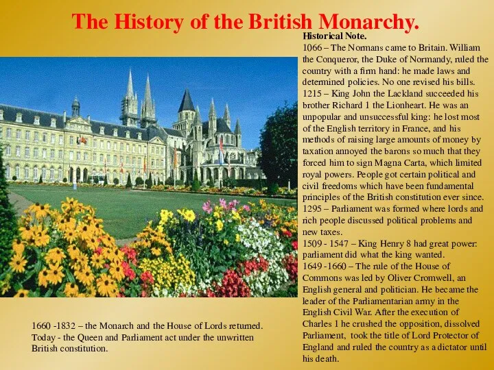 The History of the British Monarchy. Historical Note. 1066 – The