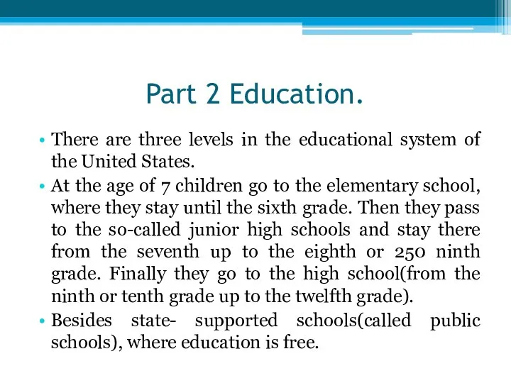 Part 2 Education. There are three levels in the educational system