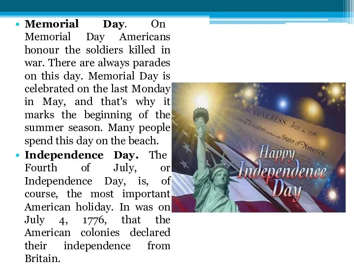 Memorial Day. On Memorial Day Americans honour the soldiers killed in