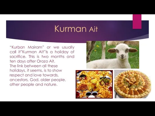 Kurman Ait “Kurban Mairam” or we usually call it”Kurman Ait”Is a