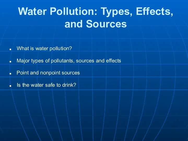 Water Pollution: Types, Effects, and Sources What is water pollution? Major