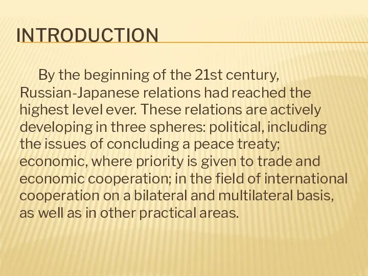 Introduction By the beginning of the 21st century, Russian-Japanese relations had