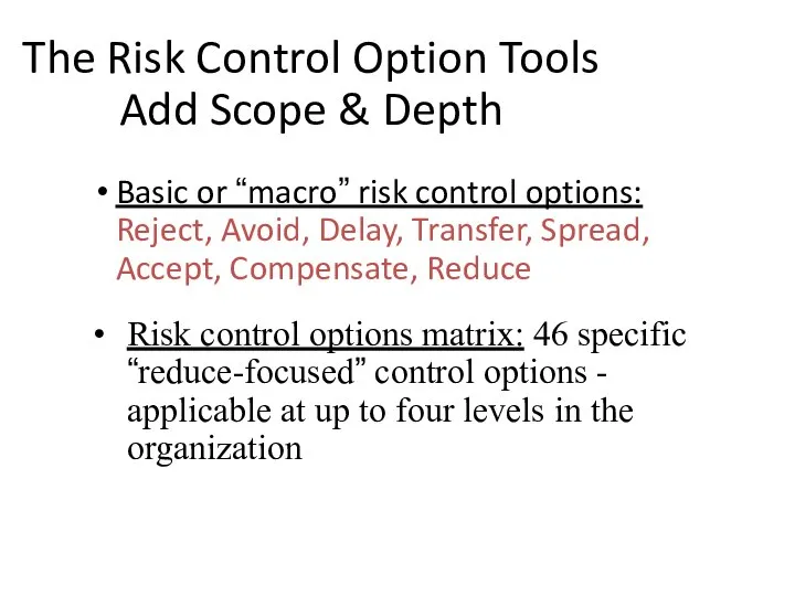 The Risk Control Option Tools Add Scope & Depth Basic or
