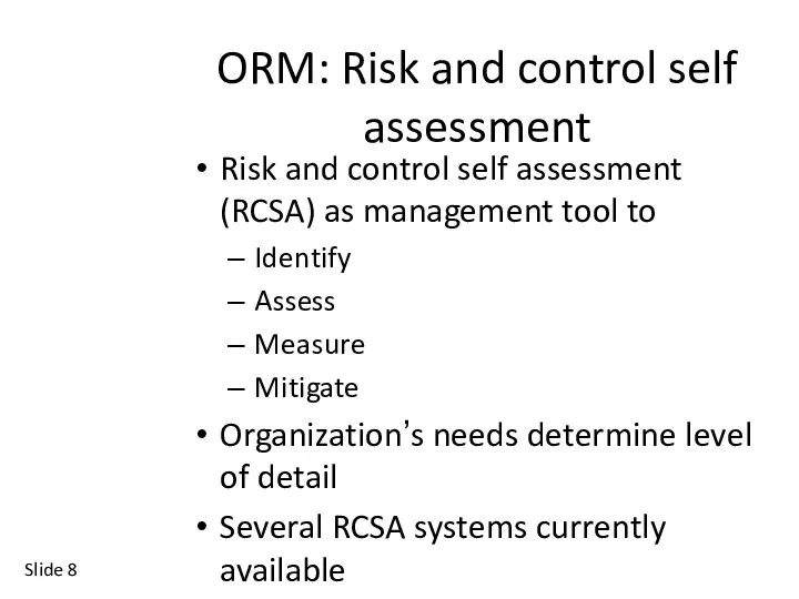 Slide ORM: Risk and control self assessment Risk and control self