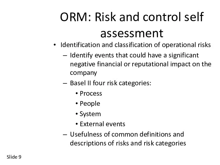 Slide ORM: Risk and control self assessment Identification and classification of
