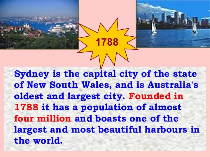 Sydney is the capital city of the state of New South