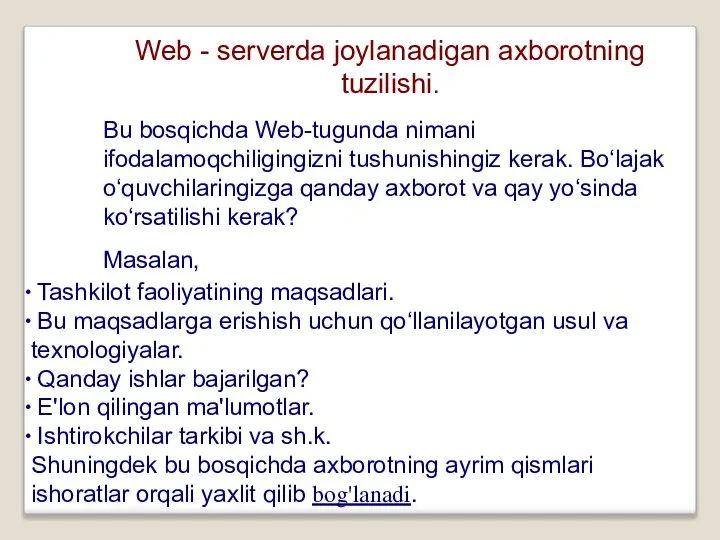 Web - serverda joylanadigan axborotning tuzilishi. Bu bosqichda Web-tugunda nimani ifodalamoqchiligingizni